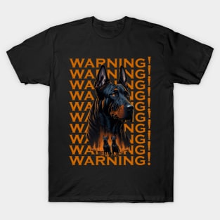 warning! I have a Doberman! T-Shirt